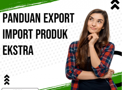 Panduan Export Import Produk Ekstra