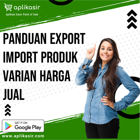 Panduan Export Import Produk Varian Harga Jual